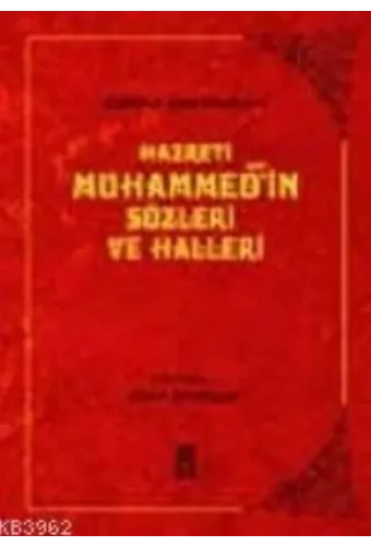 Hazreti Muhammed´in Sözleri ve Halleri; Kütüb-ü Sitte Hadisleri