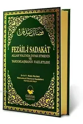 Fezâil-i Sadakat; Allah Yolunda İnfak Etme ve Yardımlaşma'nın Faziletleri