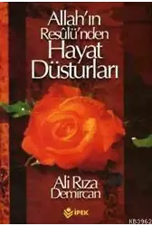 Allah'ın Resulü'nden Hayat Düsturları