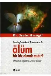 Ölüm Bir Hiç Olmakmıdır