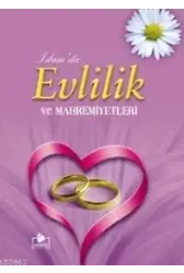 İslam'da Evlilik ve Mahremiyetleri (Ciltli - 2. Hamur)