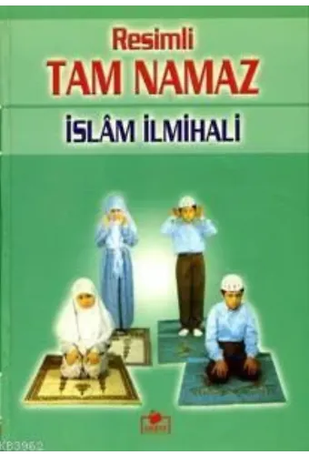 Resimli Tam Namaz (2. Hamur-Ciltli)