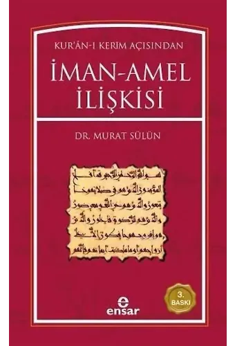 Kur'ân-ı Kerim Açısından İman Amel İlişkisi