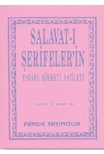 Salavat-ı Şerifeler'in (Dua-028); Esrarı, Hikmeti, Fazileti
