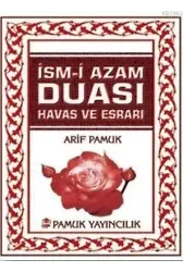 İsmii Azam Duası (Dua-060); Havas ve Esrarı