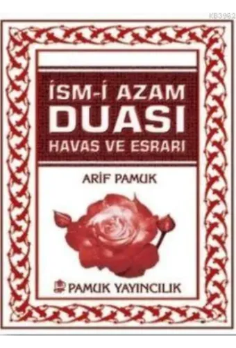 İsmii Azam Duası (Dua-060); Havas ve Esrarı