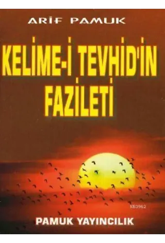 Kelime-i Tevhid'in Fazileti (Dua-064)