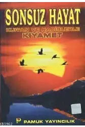 Sonsuz Hayat Kuran ve Hadislerle Kıyamet (Kıyamet-013)