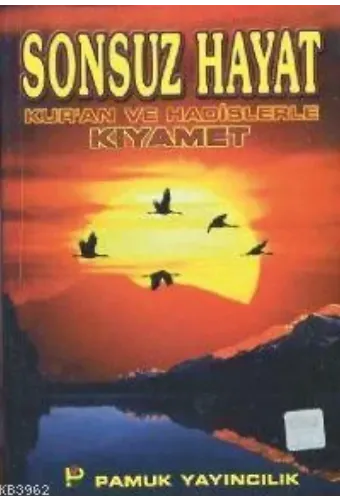 Sonsuz Hayat Kur'an ve Hadislerle Kıyamet (Kıyamet-013)