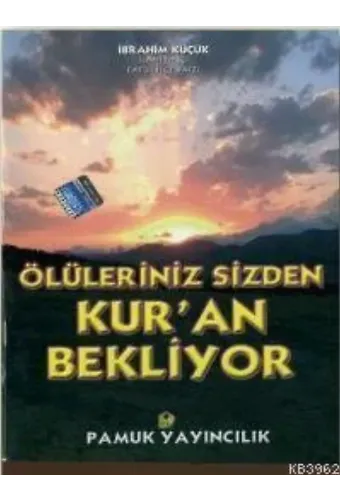 Ölüleriniz Sizden Kur'an Bekliyor (Kıyamet-014)