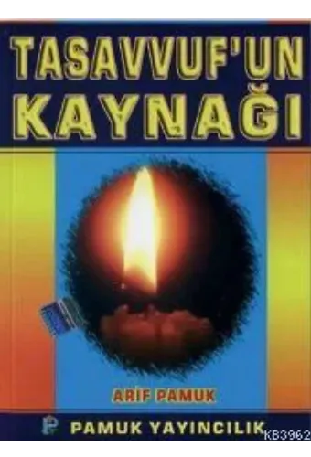 Tasavvuf'un Kaynağı (Tasavvuf-026)