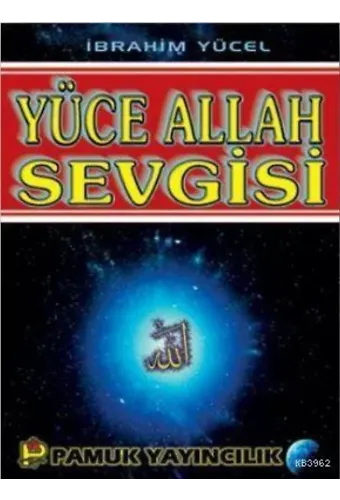 Yüce Allah Sevgisi (Sohbet-011)