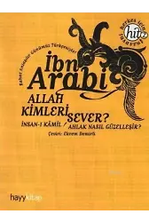 Allah Kimleri Sever?; İnsan-ı Kamil / Ahlak Nasıl Güzelleşir?