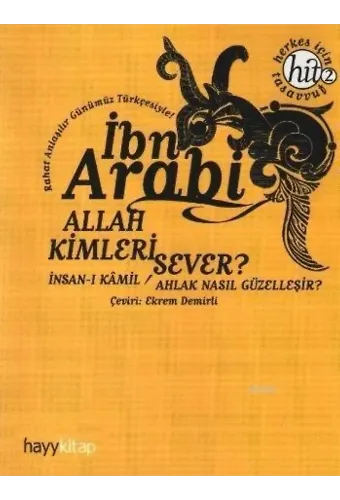 Allah Kimleri Sever?; İnsan-ı Kamil / Ahlak Nasıl Güzelleşir?