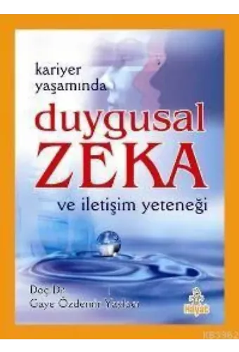 Kariyer Yaşamında Duygusal Zeka ve İletişim Yeteneği