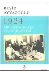 1924; Bir Fotoğrafın Uzun Hikâyesi