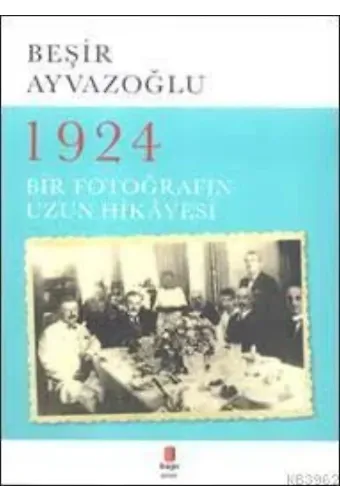 1924; Bir Fotoğrafın Uzun Hikâyesi