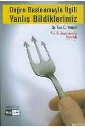 Doğru Beslenmeyle İlgili Yanlış Bildiklerimiz