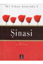 İki Cihan Arasında 1 - Şinasi