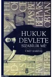 Hukuk Devlete Sızabilir Mi?