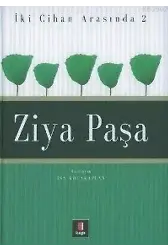 İki Cihan Arasında 2 - Ziya Paşa