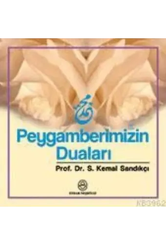 Peygamberimizin Duaları