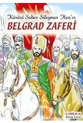 Kanuni Sultan Süleyman Han'ın Belgrad Zaferi