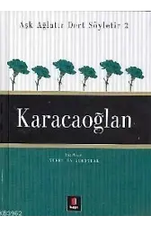 Aşk Ağlatır Dert Söyletir 2 - Karacaoğlan