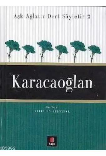 Aşk Ağlatır Dert Söyletir 2 - Karacaoğlan