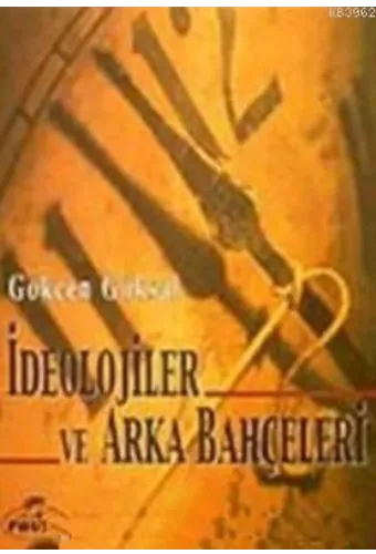 İdeolojiler ve Arka Bahçeleri