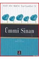 Gül İle Gülü Tartanlar 5 - Ümmî Sinan