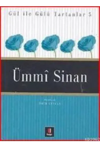 Gül İle Gülü Tartanlar 5 - Ümmî Sinan