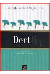 Aşk Ağlatır Dert Söyletir 5 - Dertli