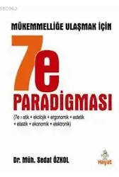 7-e Paradigması; Mükemmelliğe Ulaşmak İçin