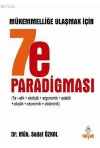 7-e Paradigması; Mükemmelliğe Ulaşmak İçin