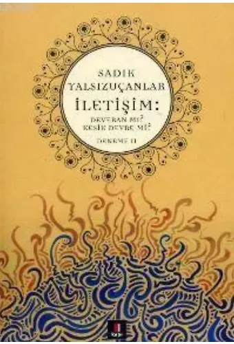 İletişim: Deveran mı? Kesik Devre mi?; Deneme 2