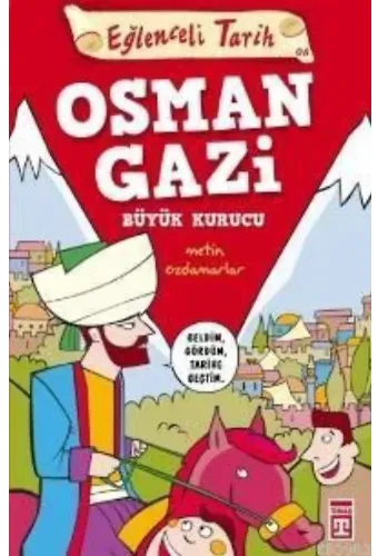 Büyük Kurucu Osman Gazi; Eğlenceli Tarih (10+ Yaş)
