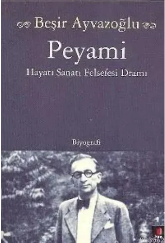 Peyami; Hayatı Sanatı Felsefesi Dramı
