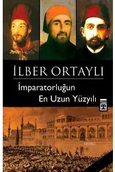 İmparatorluğun En Uzun Yüzyılı