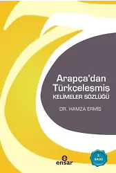 Arapça'dan Türkçeleşmiş Kelimeler Sözlüğü