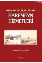 Osmanlı Padişahlarının Haremeyn Hizmetleri