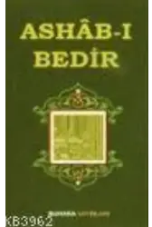 Ashab-ı Bedir - Bedir Ashabı'nın Fazileti