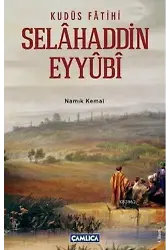 Kudüs Fatihi Selahaddin Eyyubi