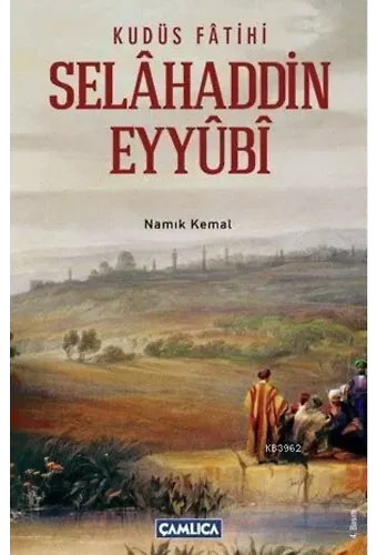 Kudüs Fatihi Selahaddin Eyyubi