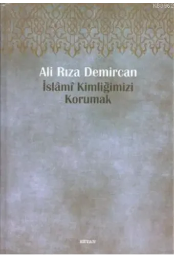 İslami Kimliğimizi Korumak