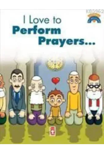 I Like To Perform Prayers; (Namaz Kılmayı Seviyorum)