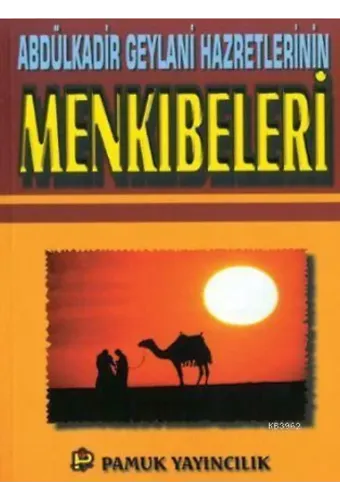 Abdülkadir Geylani Hazretlerinin Menkıbeleri (Tasavvuf-017)