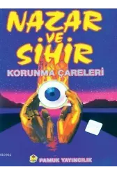 Nazar ve Sihir Korunma Çareleri (Sır-005)