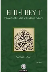 Ehli Beyt; İslam Tarihinde Ali-Fatıma Evladı
