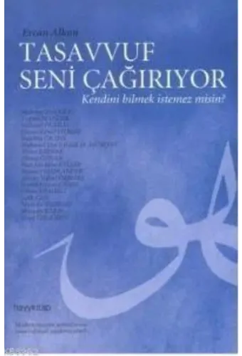 Tasavvuf Seni Çağırıyor; Kendini Bilmek İstemez Misin?